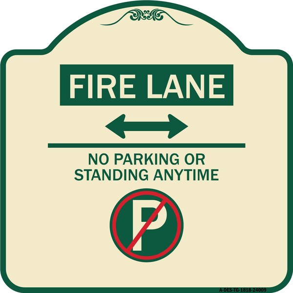 Fire Lane No Parking or Standing Anytime Heavy-Gauge Aluminum Sign, 18" x 18", TG-1818-24009